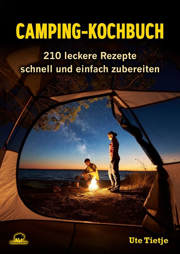 Camping-Kochbuch - 210 leckere Rezepte